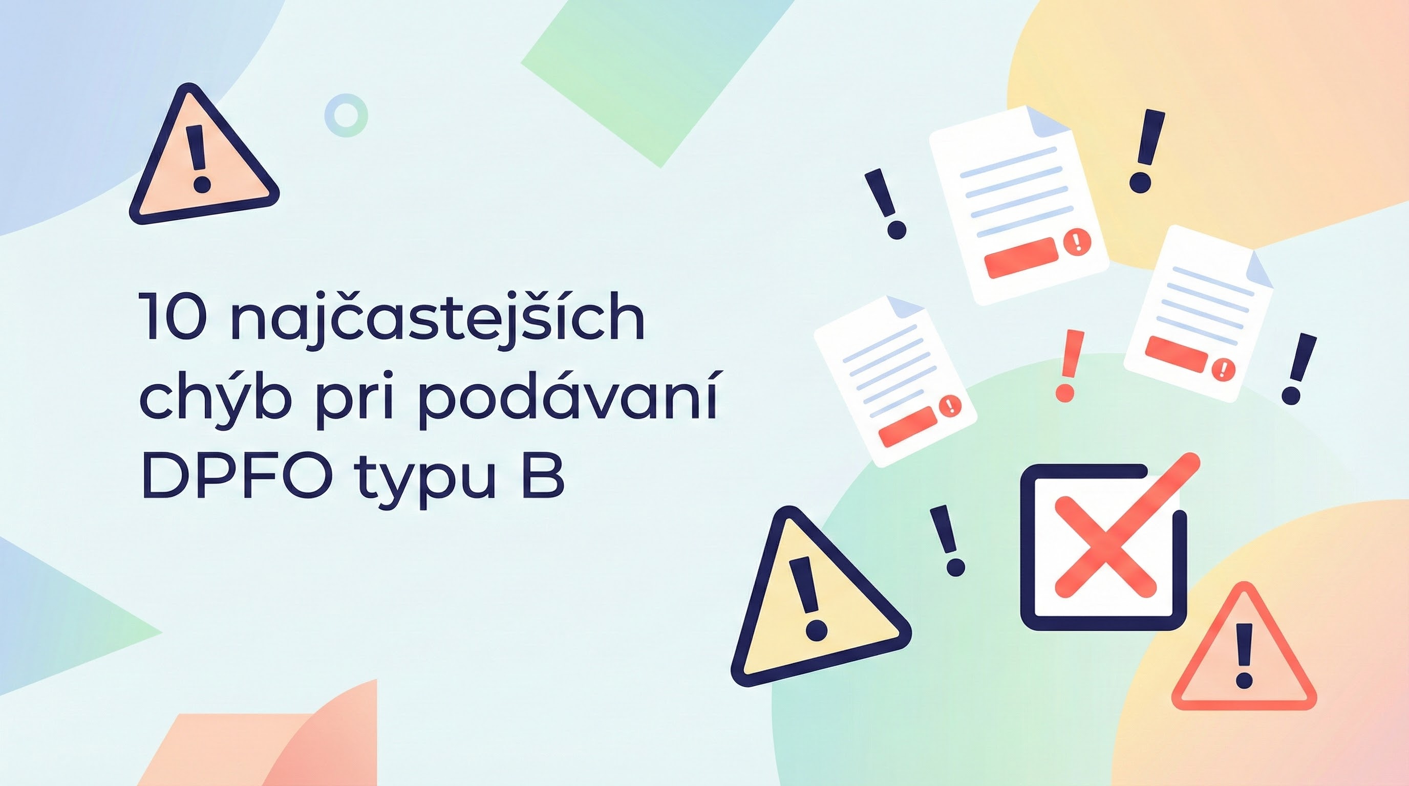 10 najčastejších chýb pri podávaní DPFO typu B - Ako sa im vyhnúť